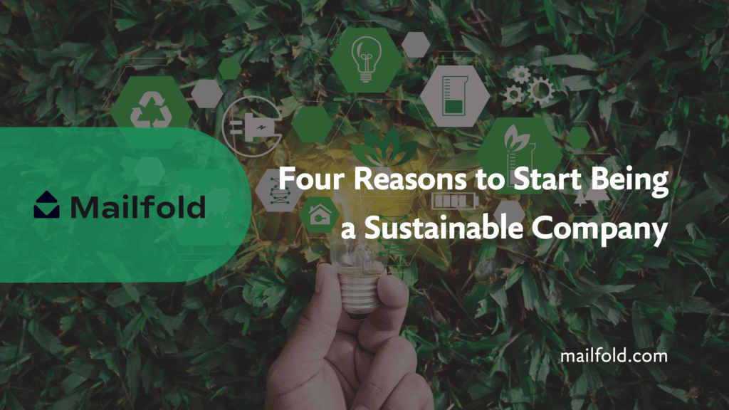 4 reasons to start being a sustainable company – Mailfold